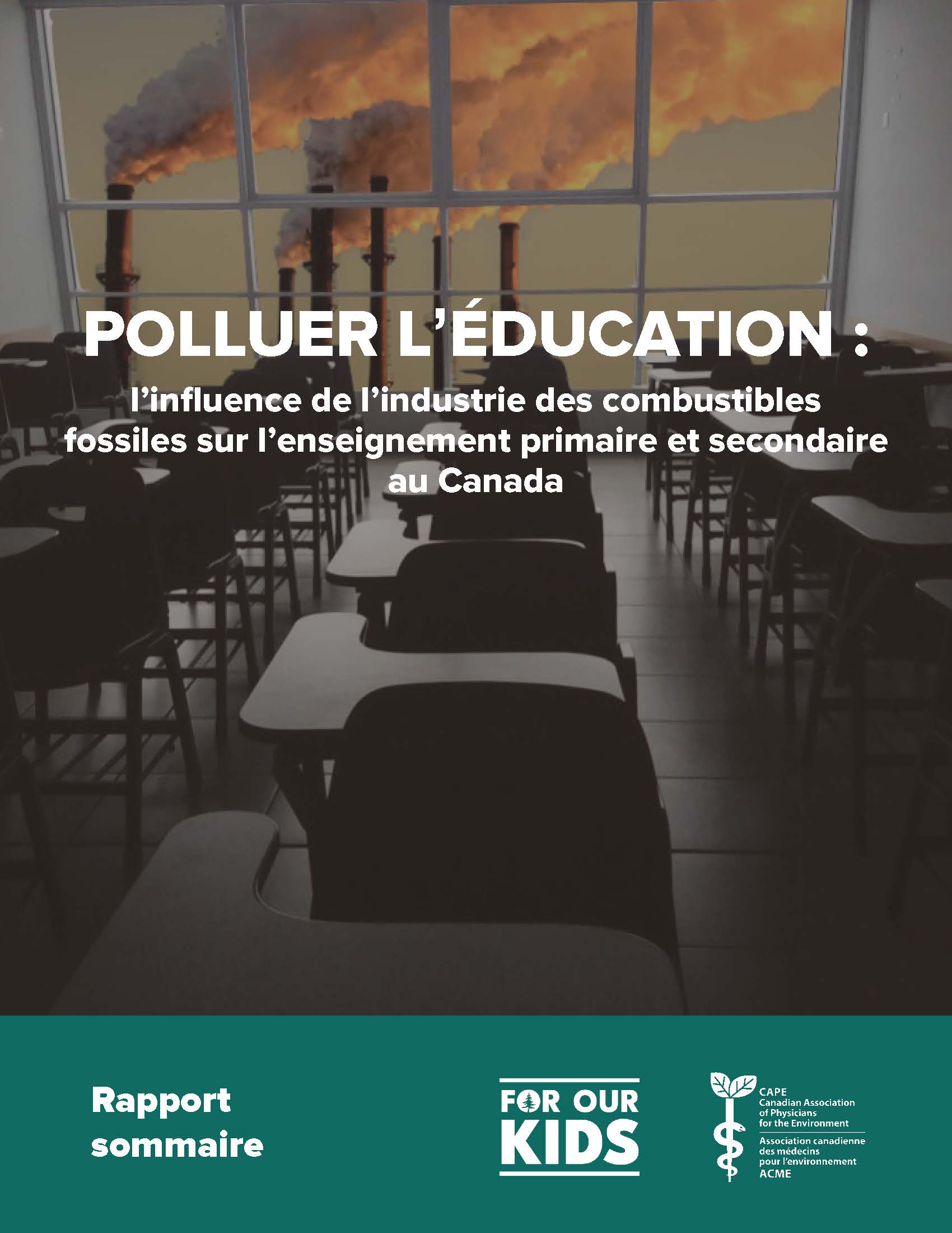 "Polluting Education: The Influence of Fossil Fuels on Children's Education in Canada, Full Report" by For Our Kids and CAPE