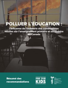 << Polluer l’éducation : l’influence de l’industrie des combustibles fossiles sur l’enseignement primaire et secondaire au Canada, R >>