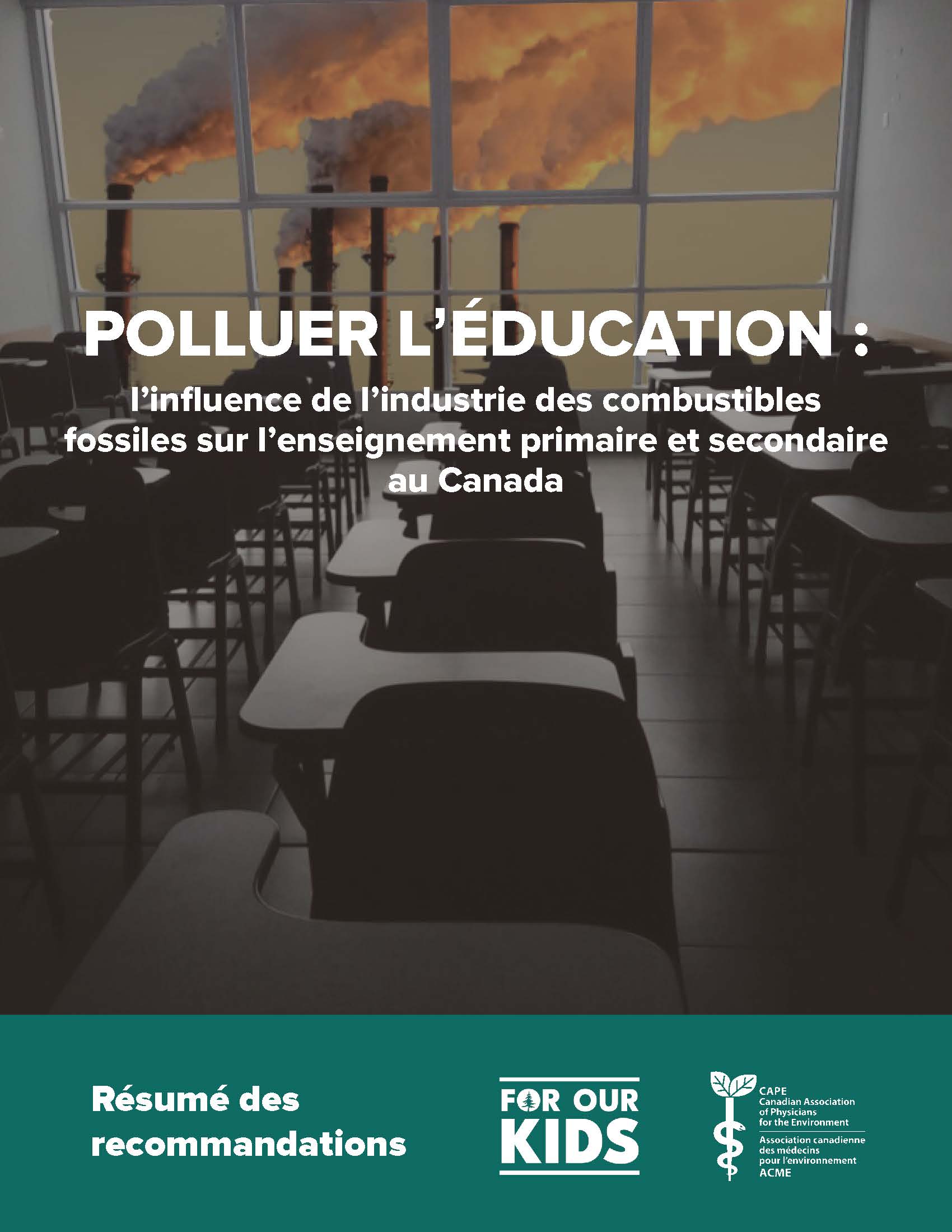 "Polluting Education: The Influence of Fossil Fuels on Children's Education in Canada, Report Summary" by For Our Kids and CAPE